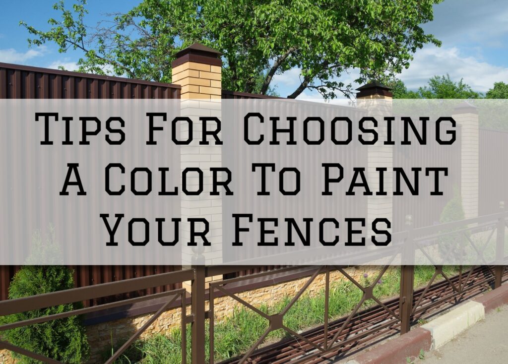 Tips For Choosing A Color To Paint Your Fences in Cherry Hill, NJ The